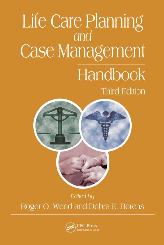 Life Care Planning and Case Management Handbook, Third Edition