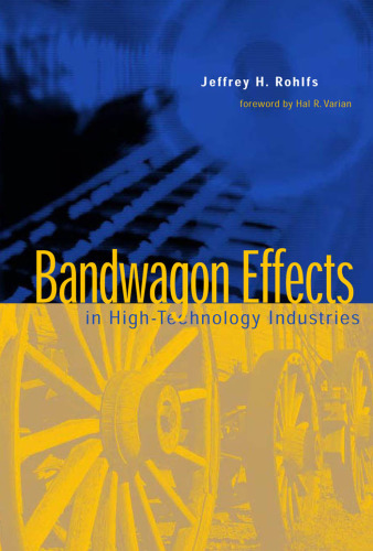 Bandwagon Effects in High Technology Industries