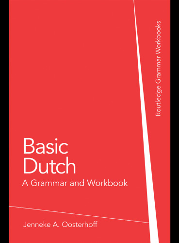 Basic Dutch: A Grammar and Workbook (Grammar Workbooks)