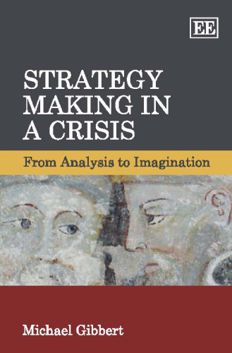 Strategy Making in a Crisis: From Analysis to Imagination
