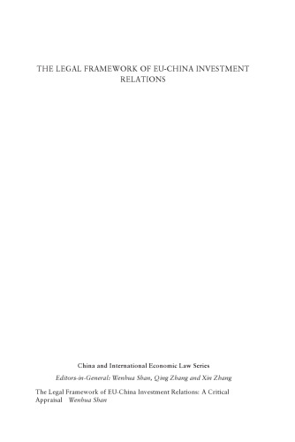 The Legal Framework of Eu-china Investment Relations: A Critical Appraisal (China and International Economic Law)