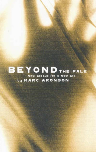 Beyond the Pale: New Essays for a New Era