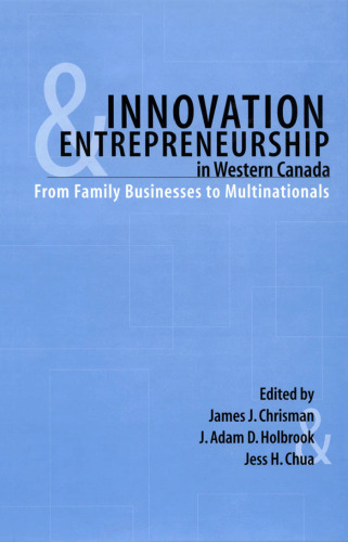 Innovation and Entrepreneurship in Western Canada: From Family to Multinationals