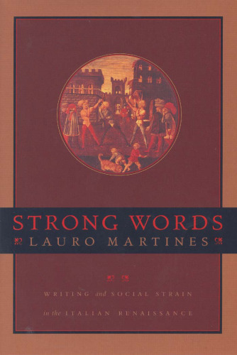 Strong Words: Writing and Social Strain in the Italian Renaissance