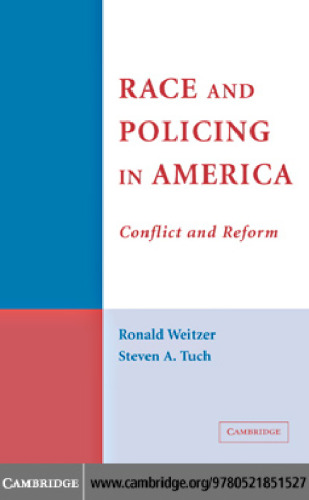 Race and Policing in America: Conflict and Reform
