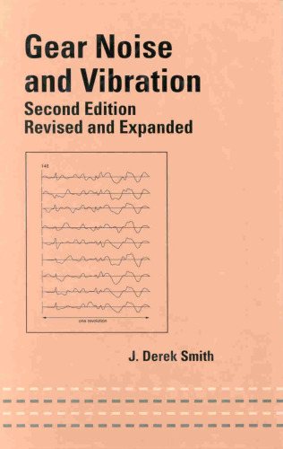 Gear Noise and Vibration, Second Edition, Revised and Expanded (Mechanical Engineering (Marcell Dekker))