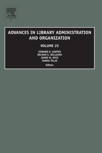 Advances in Library Administration and Organization, Volume 25 (Advances in Library Administration and Organization)