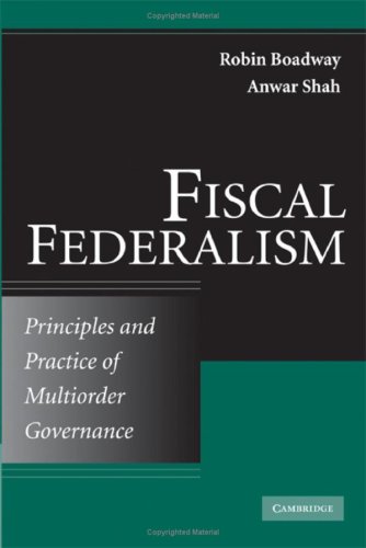 Fiscal Federalism: Principles and Practice of Multiorder Governance