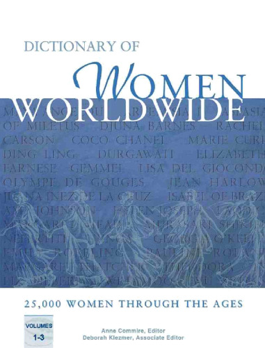 Dictionary of Women Worldwide: 25,000 Women Through the Ages