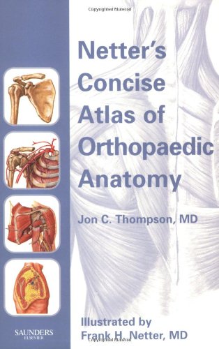 Netter's Concise Atlas of Orthopaedic Anatomy (Netter Basic Science)