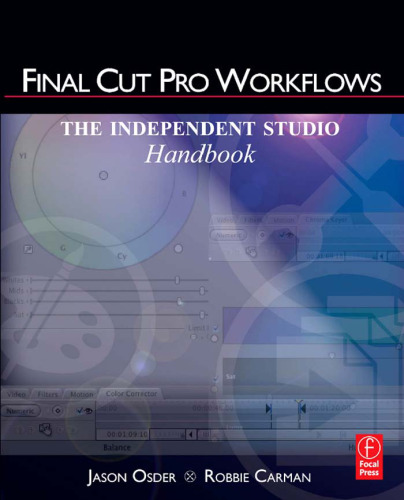 Final Cut Pro Workflows: The Independent Studio Handbook