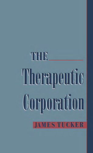 The Therapeutic Corporation (Studies on Law and Social Control)