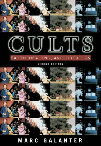 Cults: Faith, Healing and Coercion, Second Edition