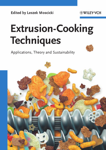 Extrusion-Cooking Techniques: Applications, Theory and Sustainability