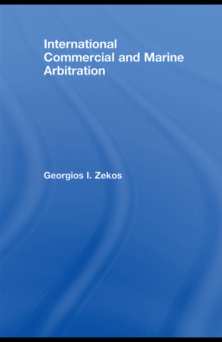 International Commercial and Marine Arbitration (Routledge Research in International Commercial Law)