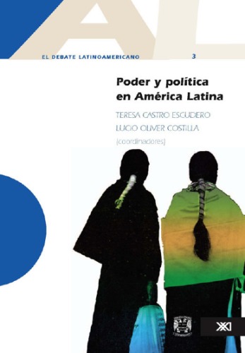 El debate latinoamericano Vol. 3: Poder y politica en America Latina