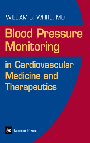 Blood Pressure Monitoring in Cardiovascular Medicine and Therapeutics (Contemporary Cardiology)