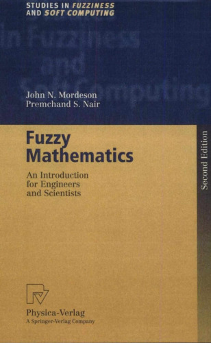 Fuzzy Mathematics: An Introduction for Engineers and Scientists, Second Edition