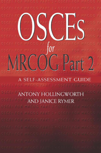 OSCEs for MRCOG: Part 2: A Self-Assessment Guide