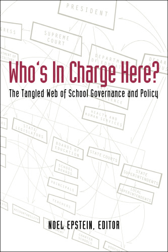 Who's in Charge Here: The Tangled Web of School Governance and Policy