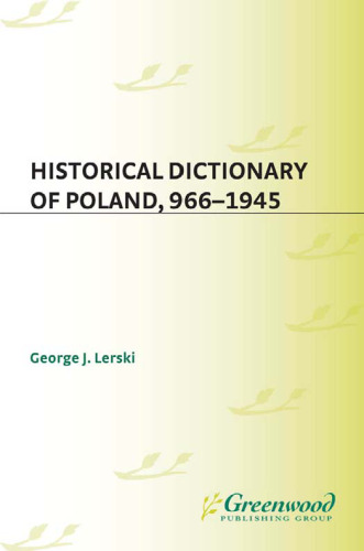 Historical Dictionary of Poland, 966-1945