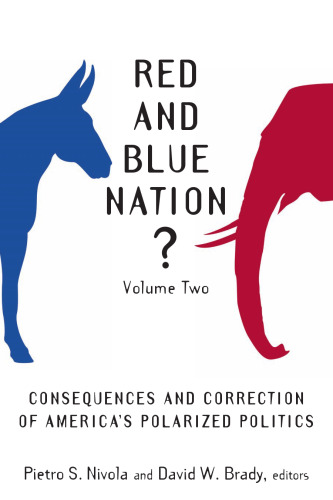 Red and Blue Nation?: Consequences and Correction of America's Polarized Politics