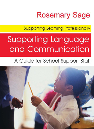 Supporting Language and Communication: A Guide for School Support Staff (Supporting Learning Professionally)