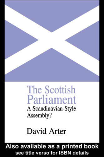 The Scottish Parliament: A Scandinavia-style Assembly? (Library of Legislative Studies,)