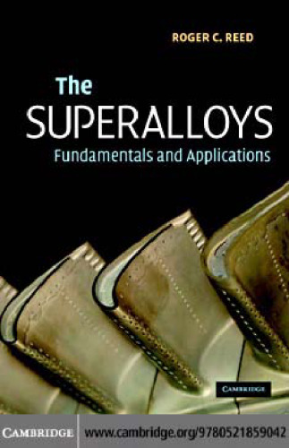 The Superalloys: Fundamentals and Applications