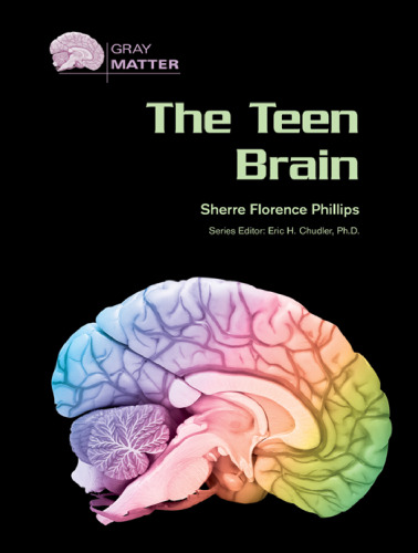 The Teen Brain (Gray Matter)