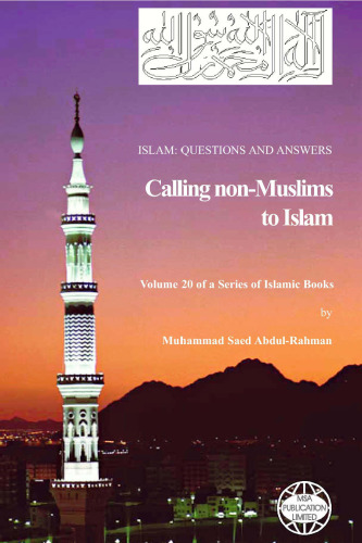 Islam: Questions And Answers - Calling non-Muslims to Islam