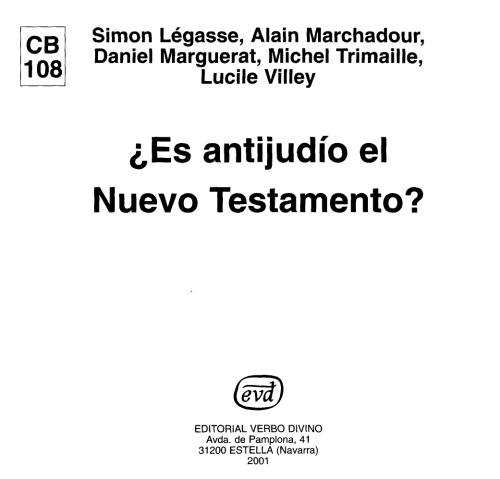 ¿Es Antijudío el Nuevo Testamento?