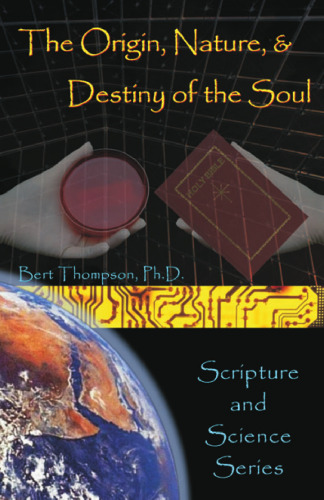 The Origin, Nature, And Destiny Of The Soul