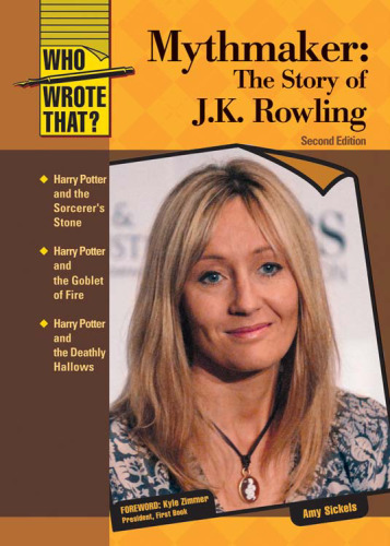 Mythmaker: The Story of J.K. Rowling (Who Wrote That?)