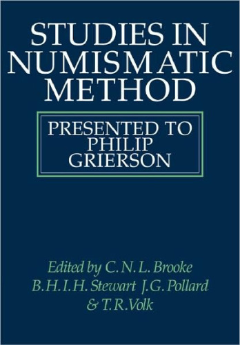 Studies in Numismatic Method: Presented to Philip Grierson