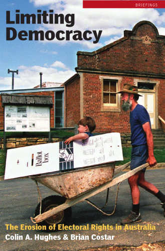 Limiting Democracy: The Erosion of Electoral Rights in Australia