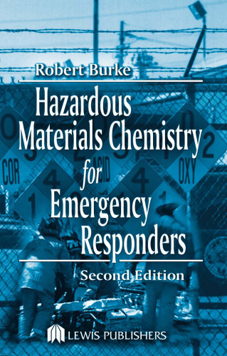 Hazardous Materials Chemistry for Emergency Responders, Second Edition