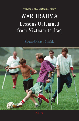 War Trauma: Lessons Unlearned, From Vietnam to Iraq