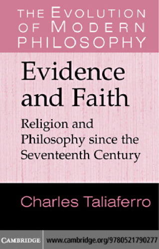 Evidence and Faith: Philosophy and Religion since the Seventeenth Century (The Evolution of Modern Philosophy)