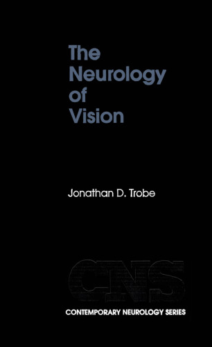 The Neurology of Vision (Contemporary Neurology Series)