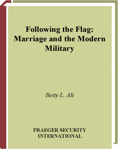 Following the Flag: Marriage and the Modern Military