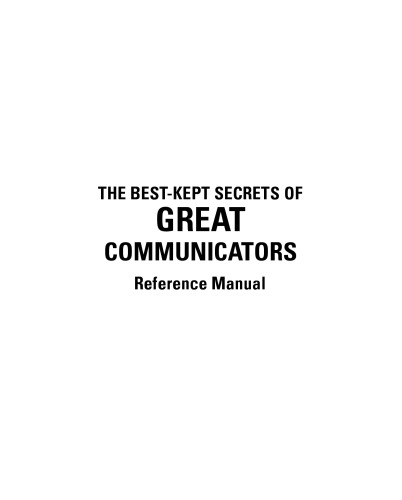 The Best Kept Secrets of Great Communicators: Nine Secret Weapons to Shine Socially, Uncover Opportunities, and Be Perceived as Smarter, Sharper, and Savvier