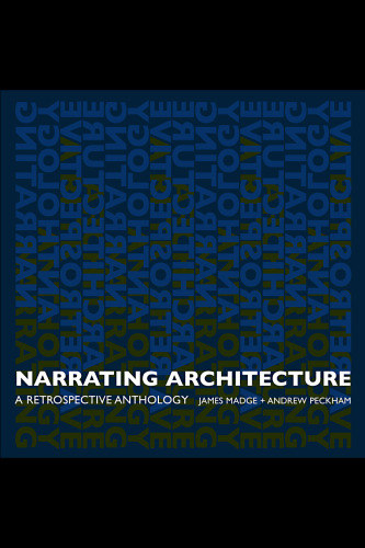 Narrating Architecture: A Retrospective Anthology