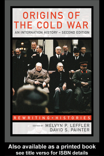 The Origins of the Cold War: An International History (Rewriting Histories)