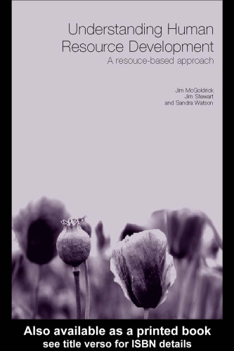 Understanding Human Resource Development: Philosophy, Processes & Practices (Routledge Studies in Human Resource Development)