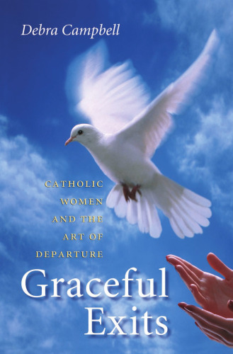 Graceful Exits: Catholic Women and the Art of Departure