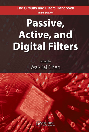 The Circuits and Filters Handbook: Passive, Active, and Digital Filters