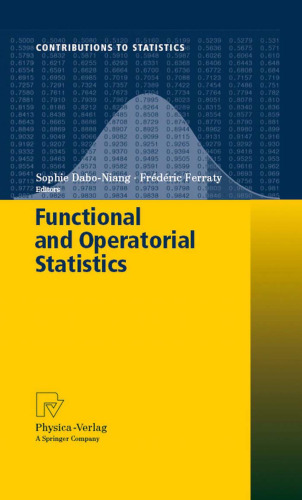 Functional and Operatorial Statistics (Contributions to Statistics)