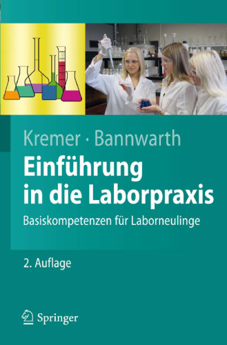 Einführung in die Laborpraxis: Basiskompetenzen für Laborneulinge