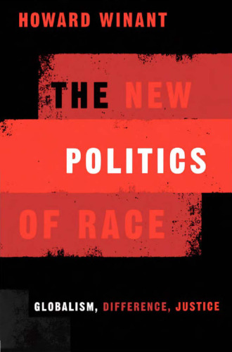 The New Politics Of Race: Globalism, Difference, Justice